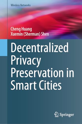 Decentralized Privacy Preservation in Smart Cities (Wireless Networks)
