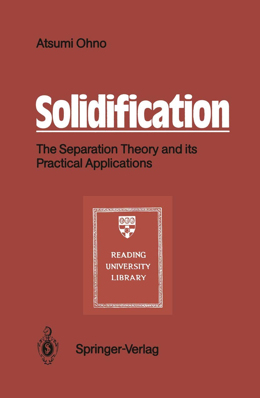 Solidification: The Separation Theory and its Practical Applications
