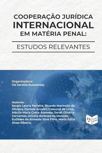 Cooperação Jurídica Internacional em Matéria Penal: estudos relevantes