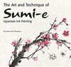 The Art and Technique of Sumi-e Japanese Ink-Painting as Taught by Ukai Uchiyama: Japanese ink painting as taught by Ukao Uchiyama