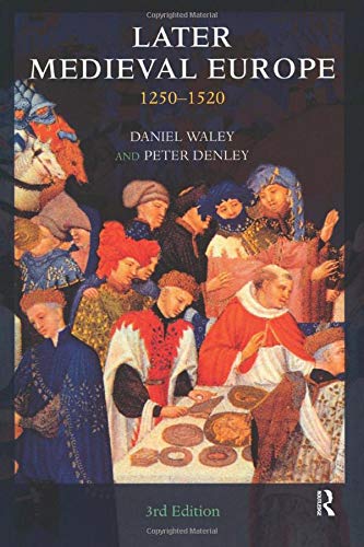Later Medieval Europe: From St. Louis to Luther (From St Louise to Luther)