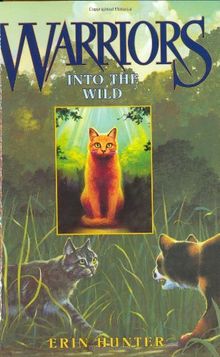 Warriors #1: Into the Wild (Warriors: The Prophecies Begin, Band 1)