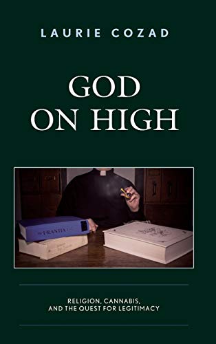 God on High: Religion, Cannabis, and the Quest for Legitimacy