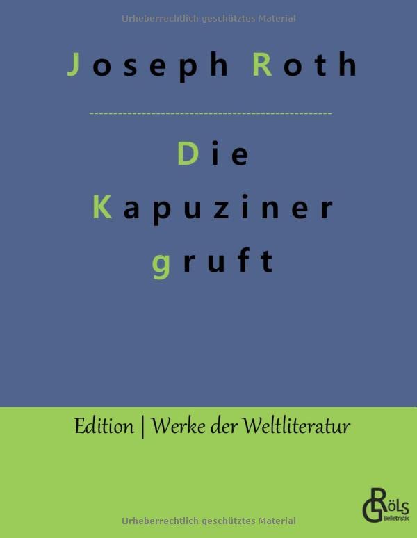 Die Kapuzinergruft (Edition Werke der Weltliteratur - Hardcover)