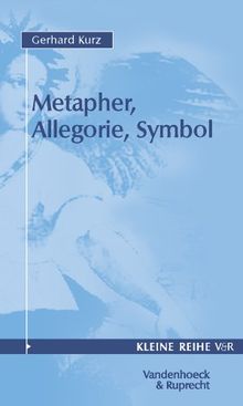 Metapher, Allegorie, Symbol. (Kleine Reihe V & R)