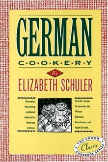 German Cookery: The Crown Classic Cookbook Series