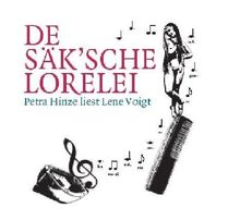 De Säk'sche Lorelei: Petra Hinze liest Lene Voigt