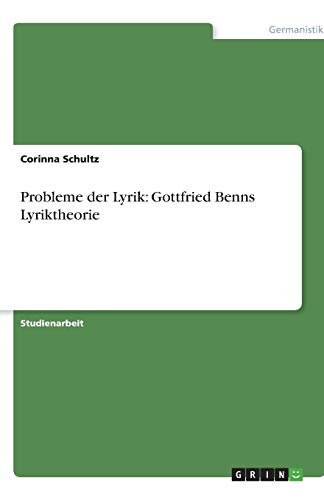 Probleme der Lyrik: Gottfried Benns Lyriktheorie