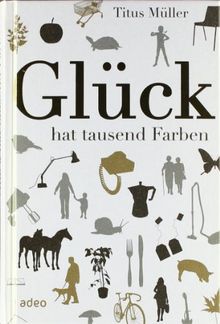 Glück hat tausend Farben