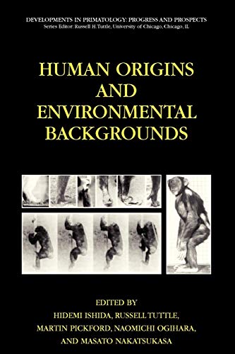 Human Origins and Environmental Backgrounds: Developments in Primatology: Progress and Prospects
