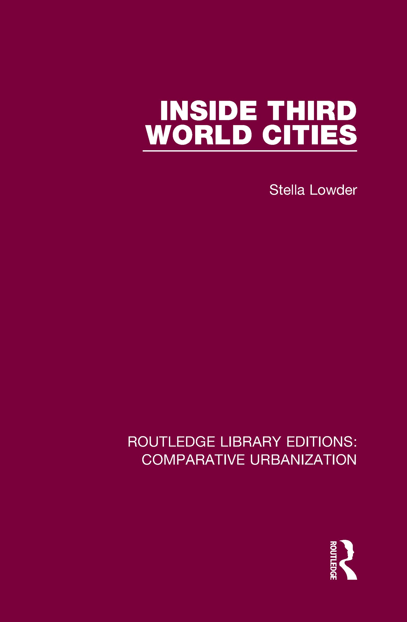 Inside Third World Cities (Inside Third World Cities, 7, Band 7)