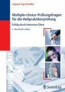 Multiple-choice-Prüfungsfragen für die Heilpraktikerprüfung. Erfolg durch intensives Üben