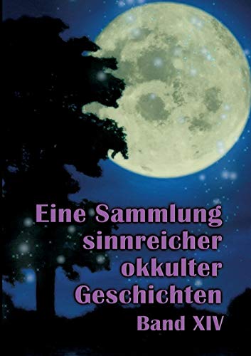 Eine Sammlung sinnreicher okkulter Geschichten: Band XIV