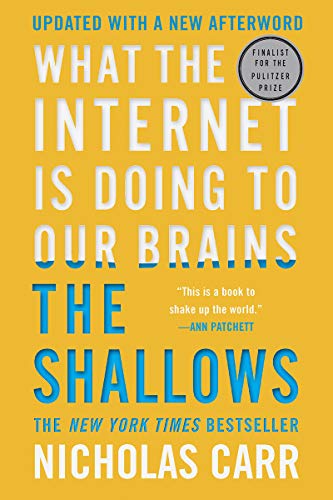 Nicholas Carr The Shallows, What The Internet Is Doing To Our Brains