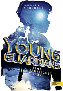 Young Guardians (Band 1): Eine gefährliche Spur (Edel Kids Books)