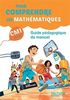 Pour comprendre les mathématiques CM1 cycle 3 : guide pédagogique du manuel