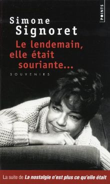 Le lendemain, elle était souriante... : souvenirs