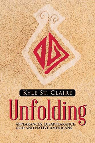 Unfolding: Appearances, Disappearance God and Native Americans