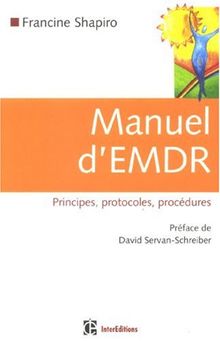 Manuel d'EMDR : principes, protocoles, procédures