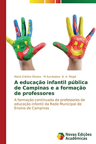 A educação infantil pública de Campinas e a formação de professores: A formação continuada de professores de educação infantil da Rede Municipal de Ensino de Campinas