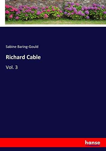 Richard Cable: Vol. 3