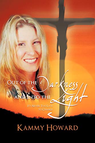Out Of The Darkness And Into The Light: It's Never Too Late To Change