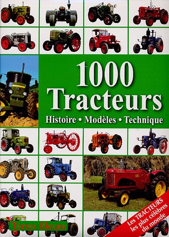 1000 Traktoren: Geschichte - Klassiker - Technik von Udo Paulitz