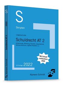 Skript Schuldrecht AT 2: Aufrechnung, Abtretung, Rücktritt, Gesamtschuld, Verbraucherschutz, digitale Produkte u.a.