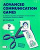 Advanced Communication Games. (Teachers Resource Materials)