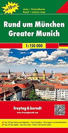 Freytag-Berndt Autokarten, Rund um München, Top 10 Tips - Maßstab 1:150.000 (freytag & berndt Auto + Freizeitkarten)