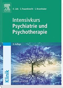 Intensivkurs Psychiatrie und Psychotherapie