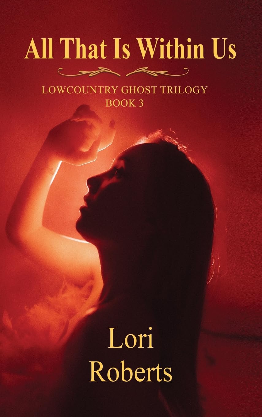 All That is Within US: Low County Ghost Story