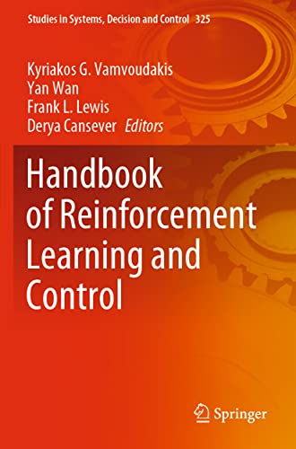 Handbook of Reinforcement Learning and Control (Studies in Systems, Decision and Control, 325)