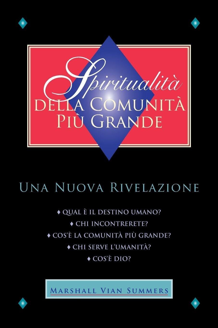 Spiritualità della Comunità Più Grande (Greater Community Spirituality - Italian Edition)