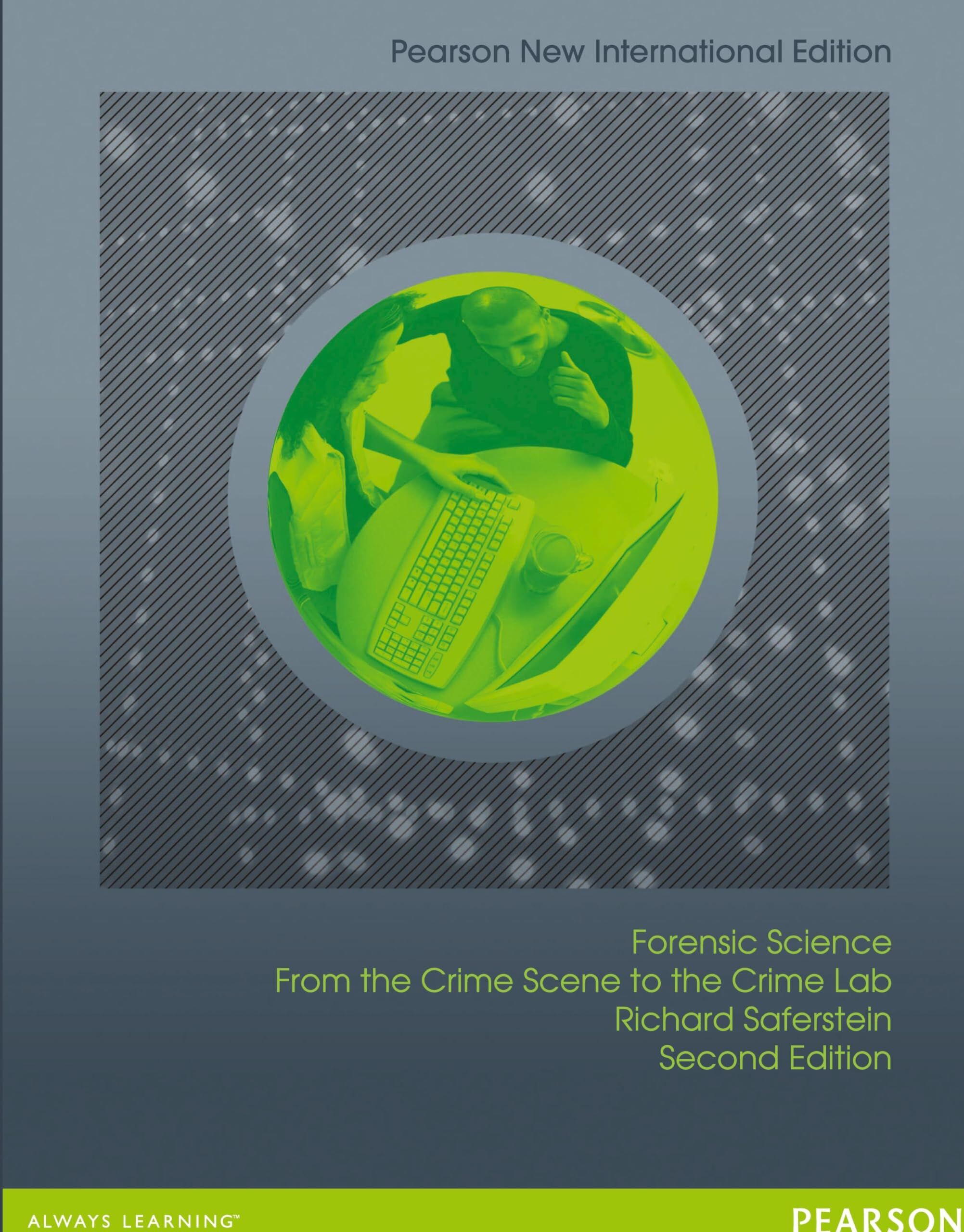 Forensic Science: From the Crime Scene to the Crime Lab