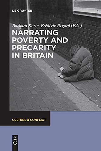 Narrating Poverty and Precarity in Britain (Culture & Conflict, 5)