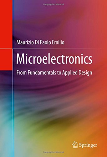Microelectronics: From Fundamentals to Applied Design