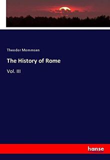 The History of Rome: Vol. III