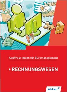 Kaufmann/Kauffrau für Büromanagement: Rechnungswesen: Schülerbuch, 1. Auflage, 2014