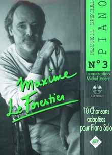 Maxime le Forestier : recueil spécial piano n° 3 + 1cd