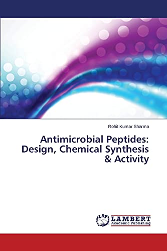 Antimicrobial Peptides: Design, Chemical Synthesis & Activity