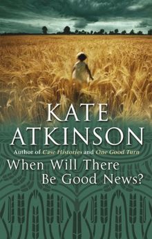 When Will There Be Good News?: (Jackson Brodie)