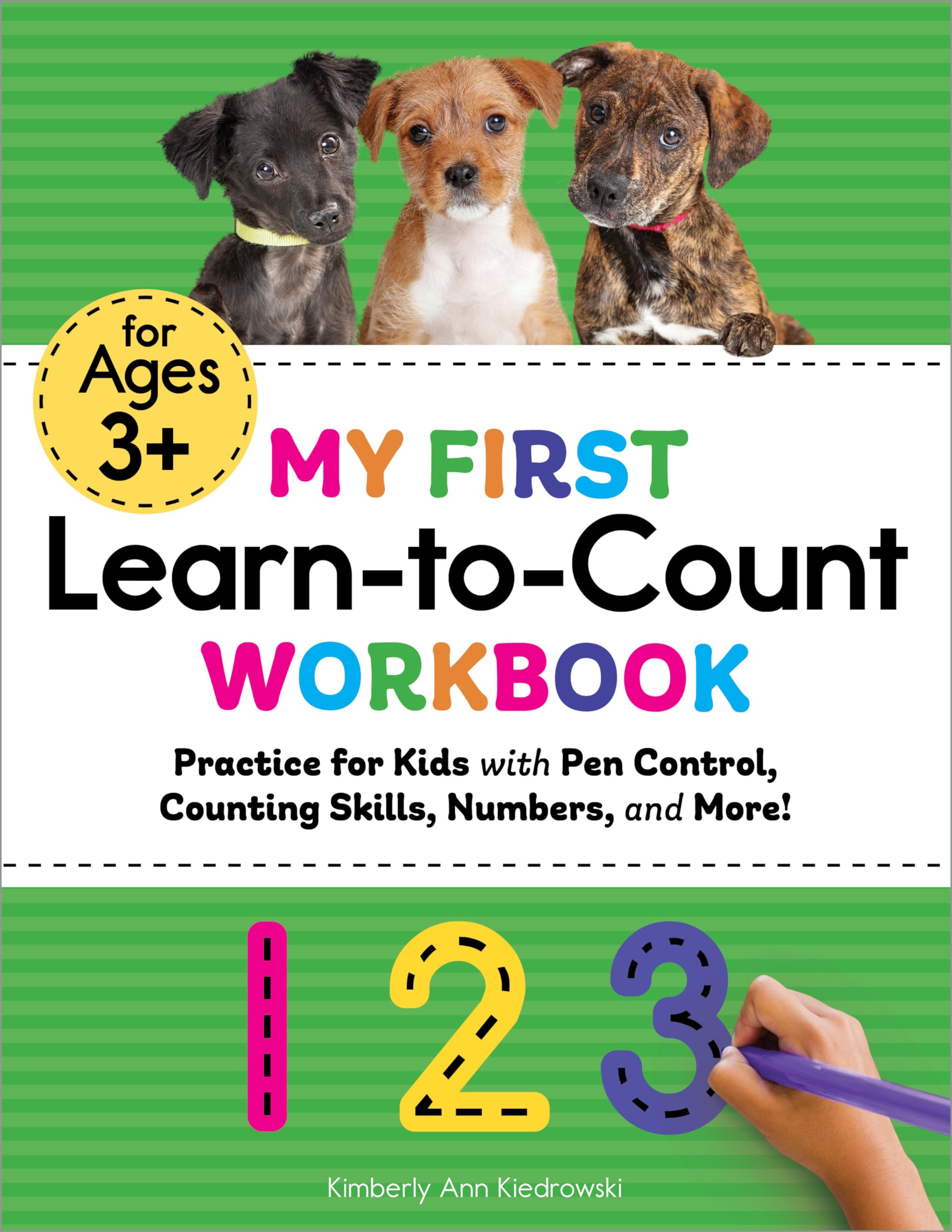 My First Learn-to-Count Workbook: Practice for Kids with Pen Control, Counting Skills, Numbers, and More! (My First Preschool Skills Workbooks)