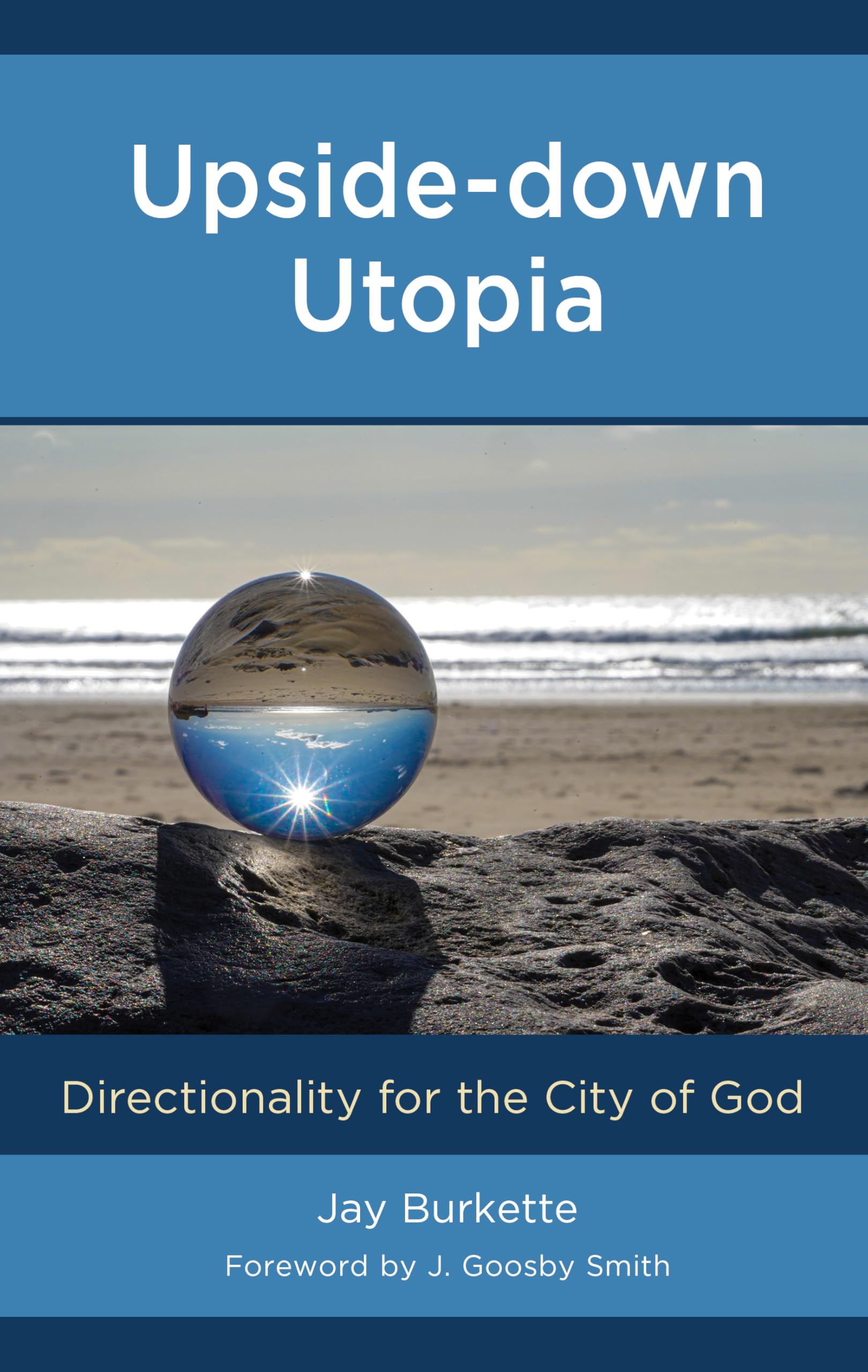Upside-down Utopia: Directionality for the City of God
