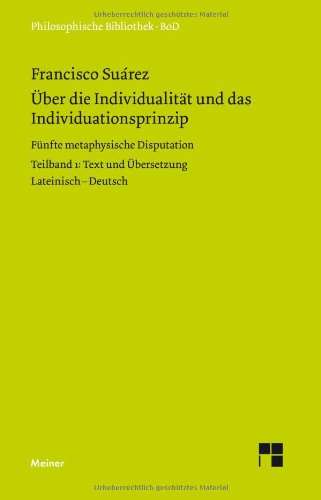 Über die Individualität und das Individuationsprinzip. 5. methaphysische Disputation: Text und Übersetzung