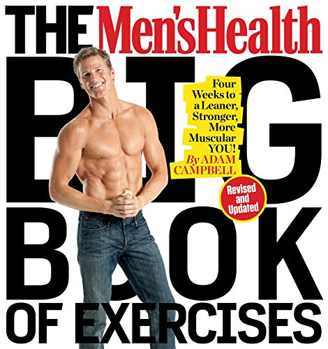 Adam Campbell The Men's Health Big Book Of Exercises, Four Weeks To A Leaner, Stronger, More Muscular You!