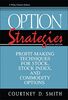 Option Strategies 2E: Profit-Making Techniques for Stock, Stock Index, and Commodity Options (Wiley Finance, Band 52)
