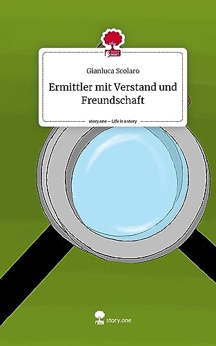 Ermittler mit Verstand und Freundschaft. Life is a Story - story.one