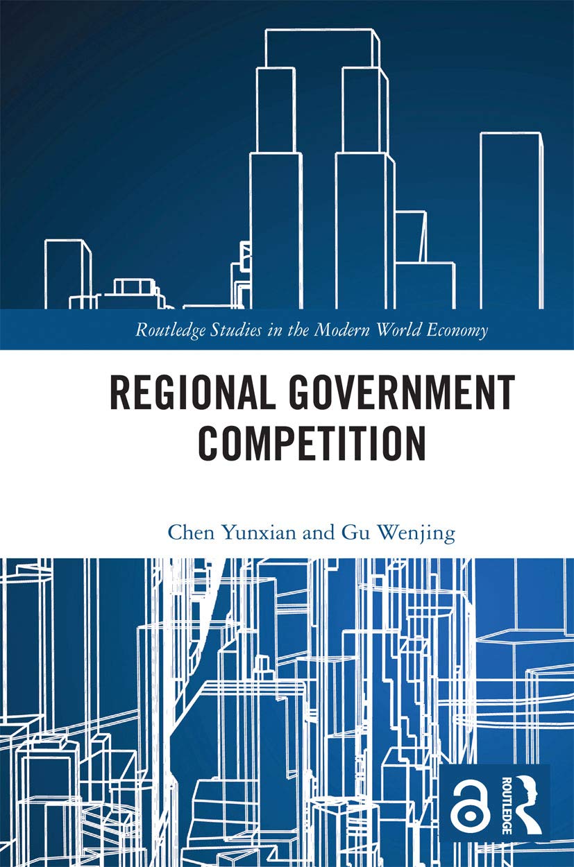 Regional Government Competition (Routledge Studies in the Modern World Economy)