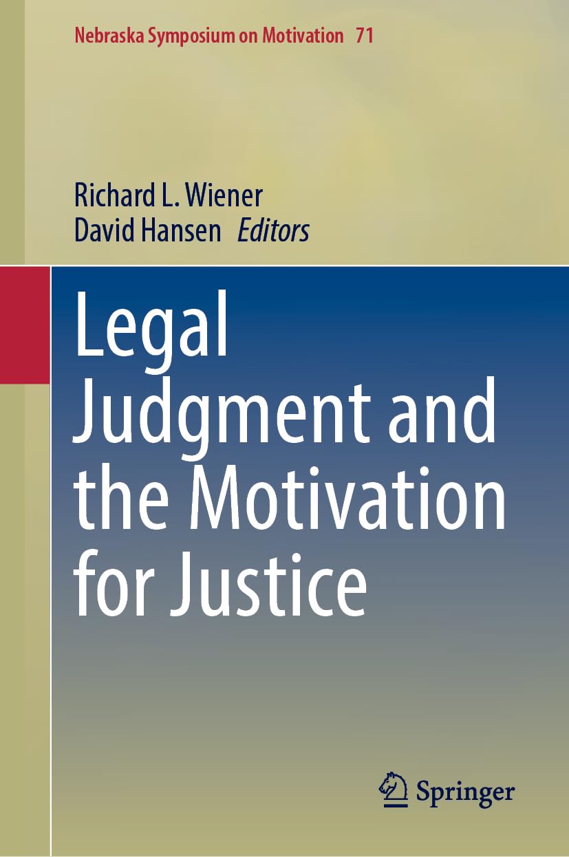 Legal Judgment and the Motivation for Justice: DE (Nebraska Symposium on Motivation, 71, Band 71)